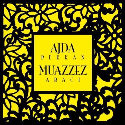 AJDA PEKKAN & MUAZZEZ ABACI LP SIFIR