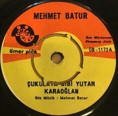 MEHMET BATUR - ÇUKULATA GİBİ YUTAR KARAOĞLAN / PARASIZ 7'' 45 DEVİR ECEVİT KIBRIS
