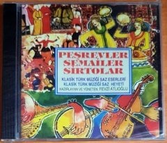 PEŞREVLER / SEMAİLER / SİRTOLAR -  FEVZİ ATLIOĞLU - CD SIFIR