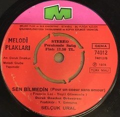 SELÇUK URAL - SON ŞARKI / SEN BİLMEDİN 7'' 45 DEVİR