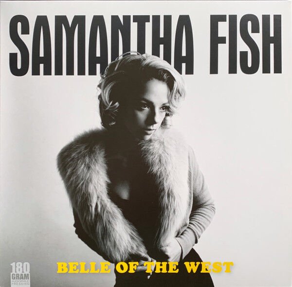 SAMANTHA FISH – BELLE OF THE WEST (2017) - LP 2018 180GR BLUES ROCK SIFIR PLAK