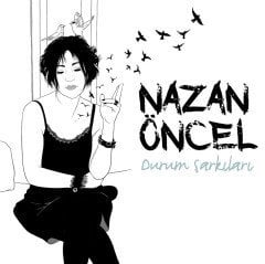 NAZAN ÖNCEL - DURUM ŞARKILARI (2018) - CD SIFIR