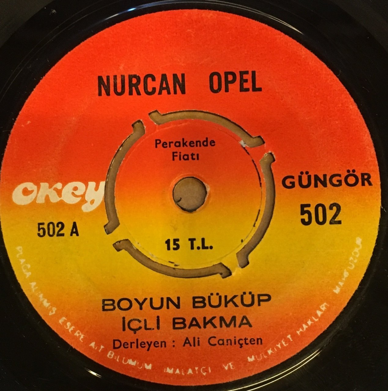 NURCAN OPEL - BOYUN BÜKÜP İÇLİ BAKMA / BİLMEM BEN 7'' 45 DEVİR
