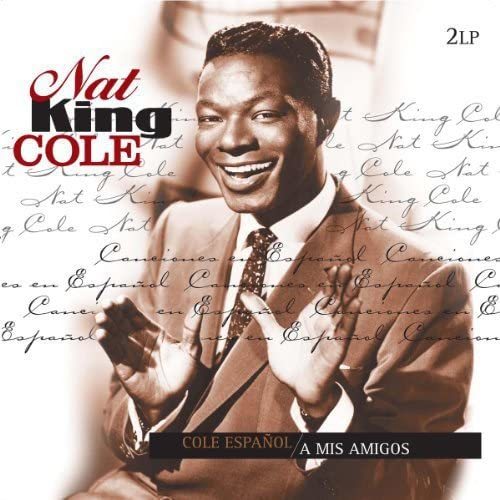 NAT KING COLE - COLE ESPANOL/A MIS AMIGOS (2012) - 2LP SIFIR PLAK