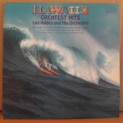 HAWAII'S GREATEST HITS - LEO ADDEO AND HIS ORCHESTRA - LP 2.EL PLAK