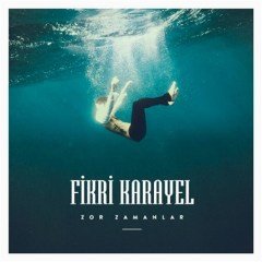 FİKRİ KARAYEL - ZOR ZAMANLAR (2015) - CD SIFIR