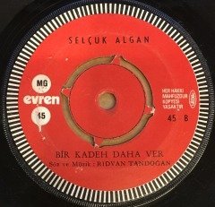 SELÇUK ALGAN - YALAN FALCI YALAN / BİR KADEH DAHA VER 7'' 45 DEVİR