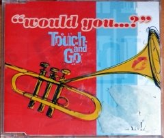 TOUCH AND GO - WOULD YOU...? (1998) - CD V2 SINGLE 2.EL