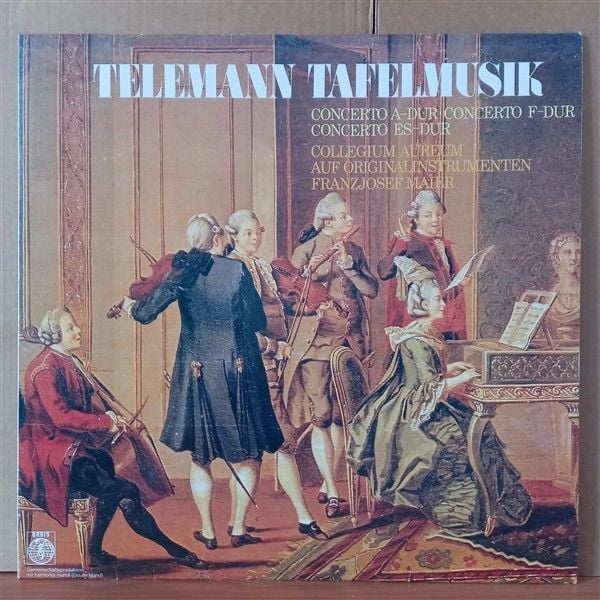 TELEMANN: TAFELMUSIK - CONCERTO A-DUR, CONCERTO F-DUR, CONCERTO ES-DUR / COLLEGIUM AUREUM - FRANZJOSEF MAIER - LP 2.EL PLAK