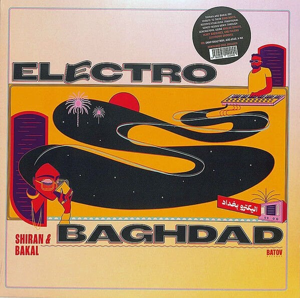 SHIRAN & BAKAL - ELECTRO BAGHDAD (2025) - LP SIFIR PLAK