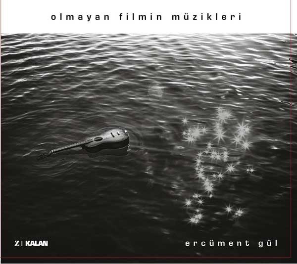 ERCÜMENT GÜL - OLMAYAN FİLMİN MÜZİKLERİ (2016) CD SIFIR