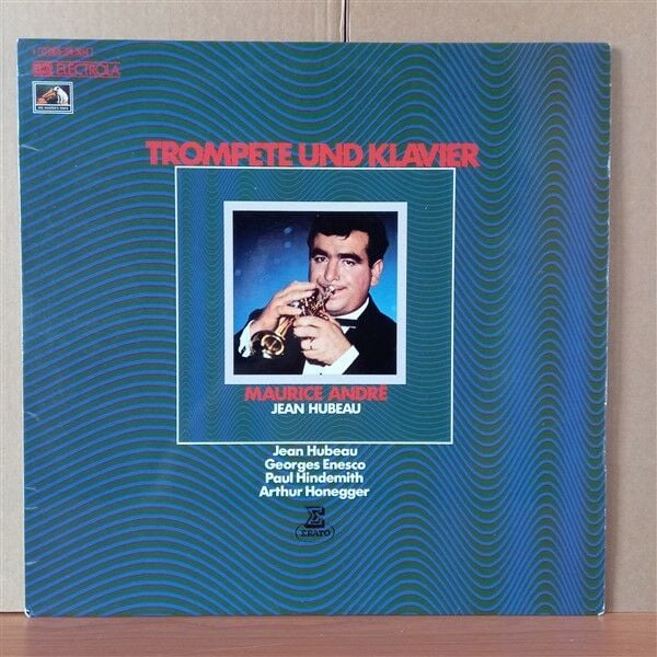 TROMPETE UND KLAVIER / MAURICE ANDRE, JEAN HUBEAU - JEAN HUBEAU / GEORGES ENESCO / PAUL HINDEMITH / ARTHUR HONEGGER (1973) - LP 2.EL PLAK