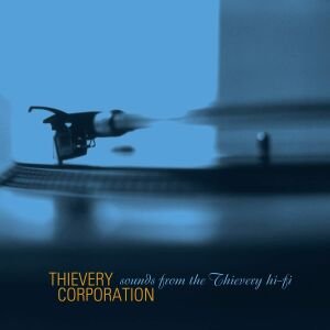 THIEVERY CORPORATION – SOUNDS FROM THE THIEVERY HI-FI (1996) - 2LP 2022 EDITION SIFIR PLAK