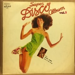 SUPER DISCO ALBUM VOL.5 2.EL PLAK CHUCK BROWN SISTER SLEDGE GRACE JONES