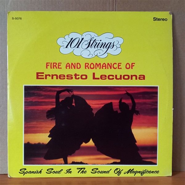 101 STRINGS – FIRE AND ROMANCE OF ERNESTO LECUONA - LP 2.EL PLAK