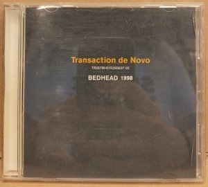 BEDHEAD – TRANSACTION DE NOVO (1998) - CD 2.EL