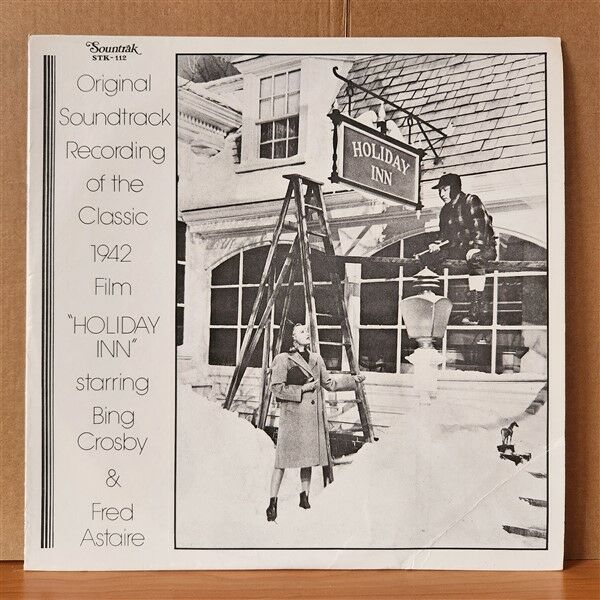 BING CROSBY & FRED ASTAIRE – ORIGINAL SOUNDTRACK RECORDING OF THE CLASSIC 1942 FILM HOLIDAY INN (1979) - LP 2.EL PLAK