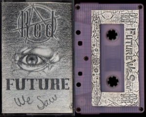 RED - FUTURE WE SAW (1992) DEMO KASET - TURKISH METAL