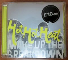 HOT HOT HEAT - MAKE UP THE BREAKDOWN (2002) - CD 2.EL