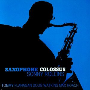 SONNY ROLLINS – SAXOPHONE COLOSSUS (1956) - LP 180GR REISSUE SIFIR PLAK