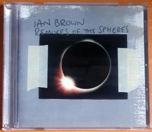 IAN BROWN - REMIXES OF THE SPHERES (2002) - CD 2.EL