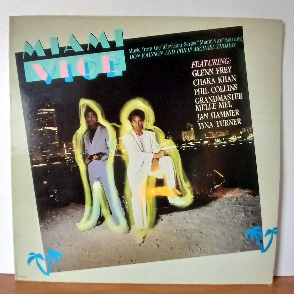 VARIOUS – MIAMI VICE / MUSIC FROM THE TELEVISION SERIES / GLENN FREY, CHAKA KHAN, PHIL COLLINS, TINA TURNER (1985) - LP 2.EL PLAK