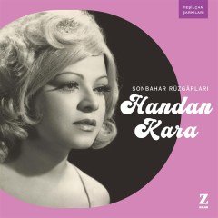 HANDAN KARA - SONBAHAR RÜZGARLARI / YEŞİLÇAM ŞARKILARI - LP 180GR 2021 BASIM SIFIR PLAK
