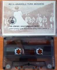 ASYA ANADOLU TÜRK MUSIKİSİ / TARİH İÇİNDE TÜRK MUSIKİSİNİ ARAŞTIRMA SERİSİ:2 KASET 2.EL
