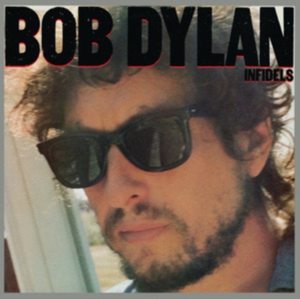 BOB DYLAN - INFIDELS (1983) - LP 180GR 2019 EDITION SIFIR PLAK