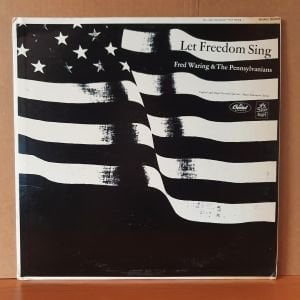 LET FREEDOM SING / FRED WARING & THE PENNSYLVANIANS - LP 2.EL PLAK