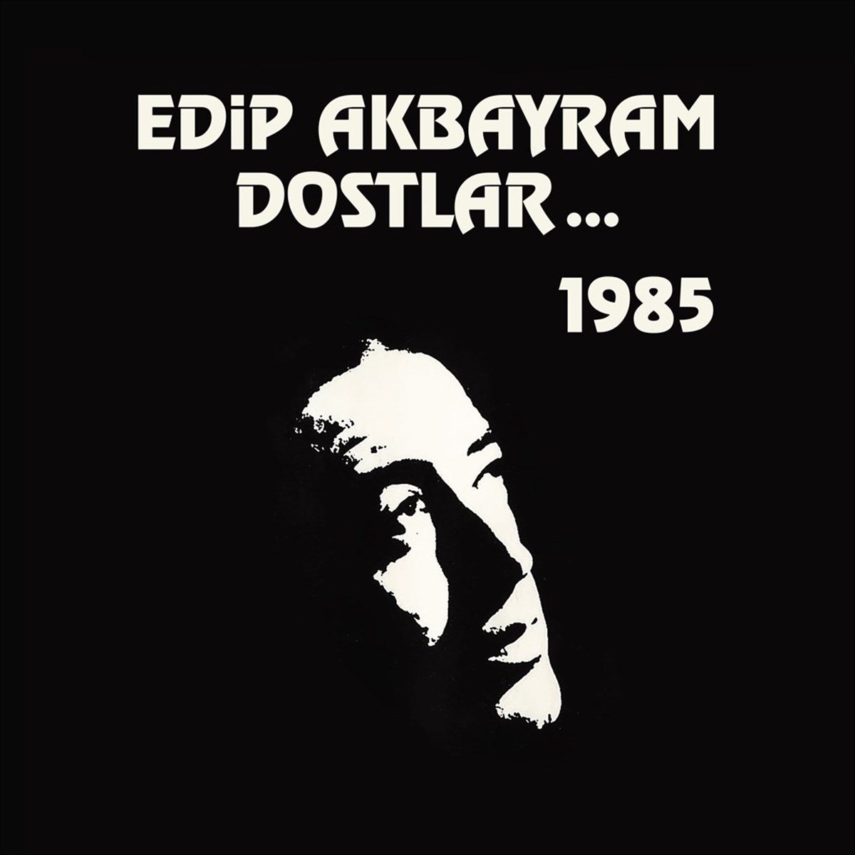 EDİP AKBAYRAM VE DOSTLAR - 1985 - LP 2019 BASIM SIFIR PLAK