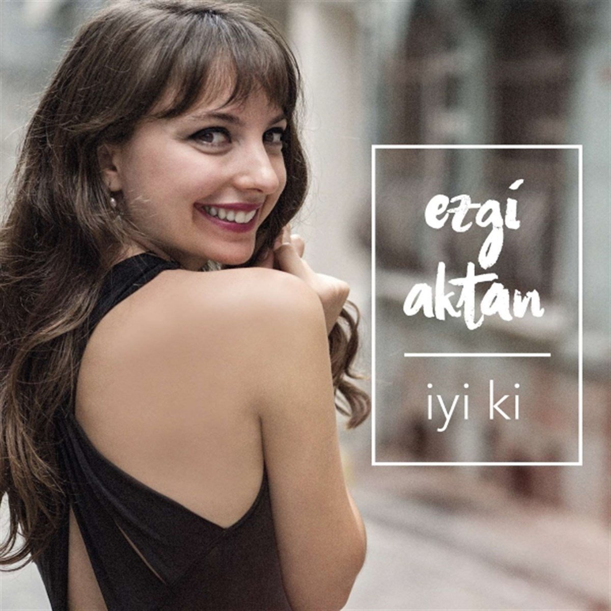 EZGİ AKTAN - İYİ Kİ (2016) - CD SIFIR