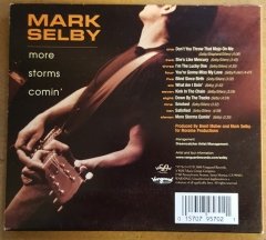 MARK SELBY (2000) MORE STORMS COMIN' CD COUNTRY BLUES ROCK DIGIPACK 2.EL