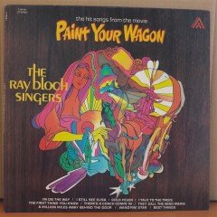 PAINT YOUR WAGON - THE RAY BLOCH SINGERS - LP 2.EL PLAK