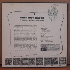 PAINT YOUR WAGON - THE RAY BLOCH SINGERS - LP 2.EL PLAK