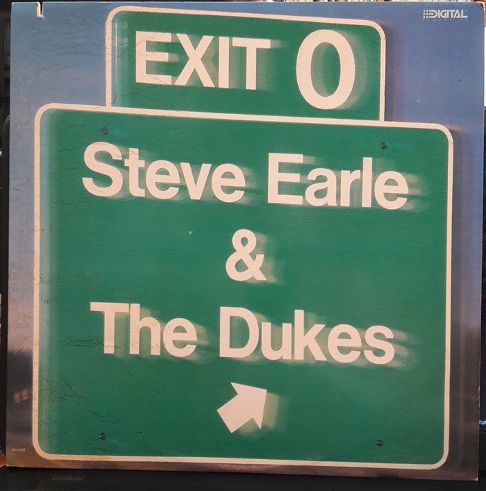 STEVE EARLE & THE DUKES - EXIT O (1987) - 2.EL PLAK