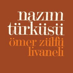 ZÜLFÜ LİVANELİ - NAZIM TÜRKÜSÜ (1978) - LP 2018 BASIM SIFIR PLAK