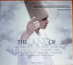 THE LAND OF DERVISHES / MESSAGE TO HEART-KALBE ÇAĞRI / SUFI MUSIC (2012) TFM CD SIFIR