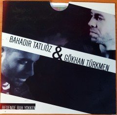 BAHADIR TATLIÖZ & GÖKHAN TÜRKMEN - BEDENDE RUH YOKKEN PROMO SINGLE CD 2.EL