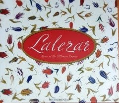 LALEZAR / MUSIC OF THE OTTOMAN EMPIRE / HASRET / OSMAN NURİ ÖZPEKEL, TANER SAYACIOĞLU, AZİZ ŞÜKRÜ ÖZOĞUZ (2010) TFM CD SIFIR