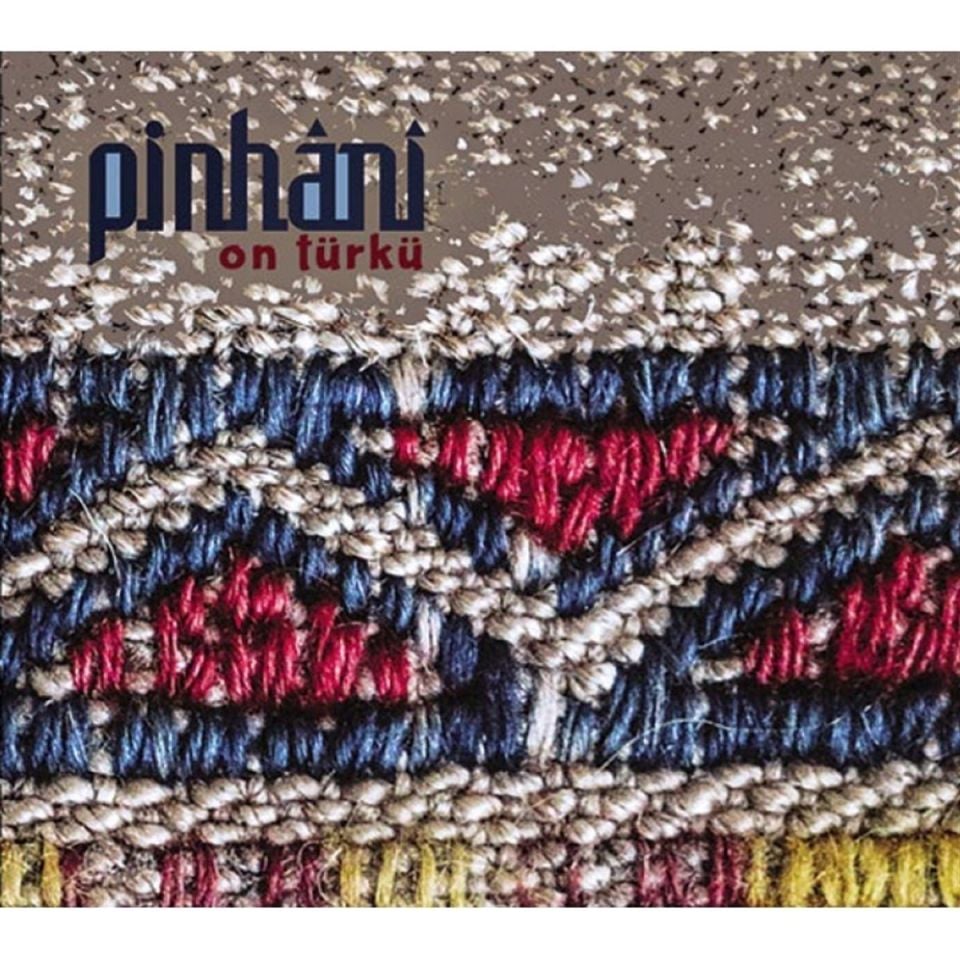 PİNHANİ - ON TÜRKÜ (2018) - CD DIGIPACK AMBALAJINDA SIFIR