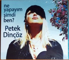 PETEK DİNÇÖZ - NE YAPAYIM BEN ŞİMDİ - CD SIFIR