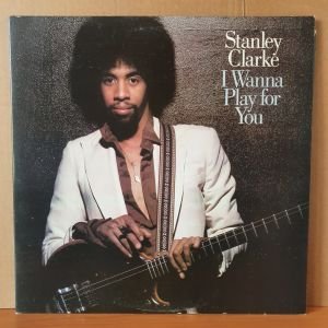 STANLEY CLARKE - I WANNA PLAY FOR YOU (1979) - 2LP 2.EL PLAK