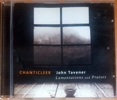 CHANTICLEER / JOHN TAVENER - LAMENTATIONS AND PRAISES (2001) TELDEC CLASSICS CD 2.EL