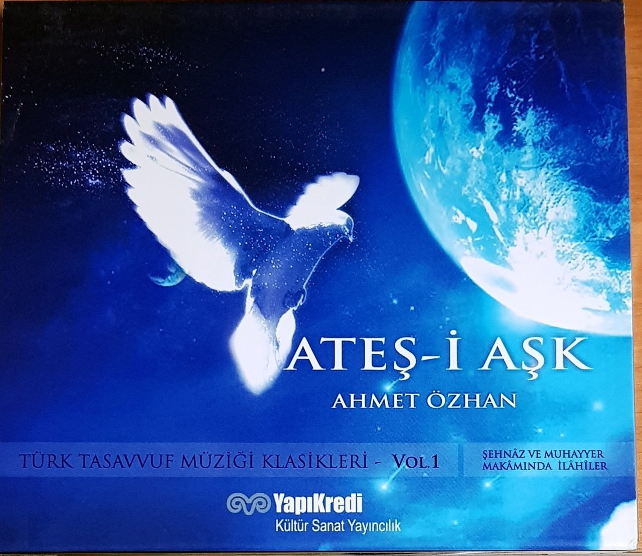 AHMET ÖZHAN - ATEŞ-İ AŞK / TÜRK TASAVVUF MÜZİĞİ KLASİKLERİ VOL 1 / ŞEHNAZ VE MUHAYYER MAKAMINDA İLAHİLER / TFM-YAPI KREDİ CD SIFIR