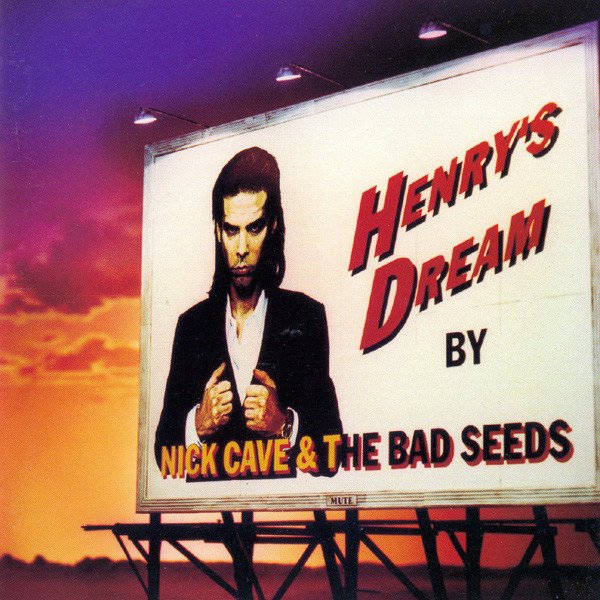 NICK CAVE & THE BAD SEEDS - HENRY'S DREAM (1992) - CD 2004 EDITION 2.EL