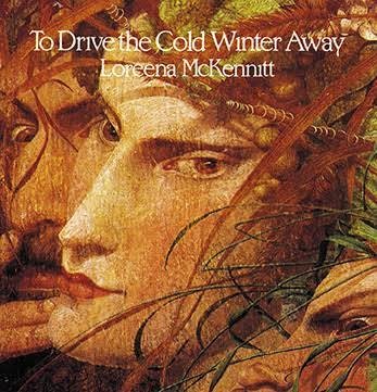 LOREENA McKENNITT - TO DRIVE THE COLD WINTER AWAY (1987) - PLAK SIFIR