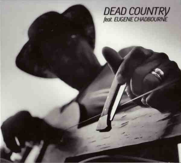 DEAD COUNTRY - EUGENE CHADBOURNE ŞEVKET AKINCI UMUT ÇAĞLAR DEMİRHAN BAYLAN KEREM ÖKTEM (2010) - CD FREE JAZZ EXPERIMENTAL DIGIPACK 2.EL