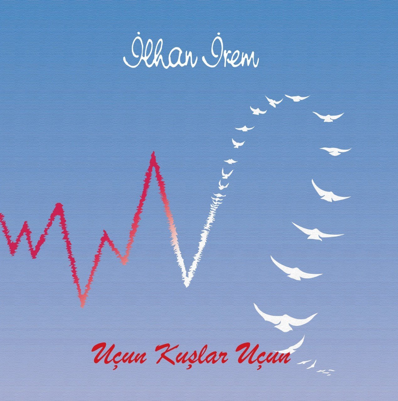 İLHAN İREM - UÇUN KUŞLAR UÇUN - 2xLP SIFIR PLAK