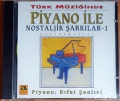 TÜRK MÜZİĞİNDE PİYANO İLE UNUTULMAYAN ŞARKILAR 1 / RIFAT ŞANLIEL - CD SIFIR